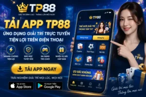 Tải App TP88 – Ứng Dụng Giải Trí Trực Tuyến Tiện Lợi Trên Điện Thoại